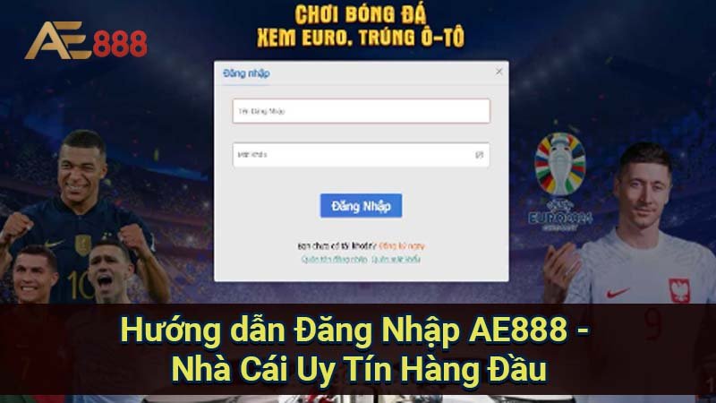 huong-dan-dang-nhap-ae888-nha-cai-uy-tin-hang-dau