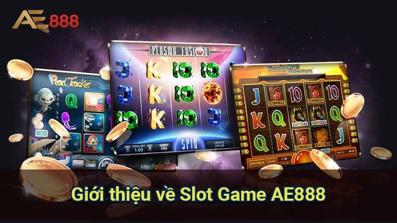 gioi-thieu-ve-slot-game-ae888