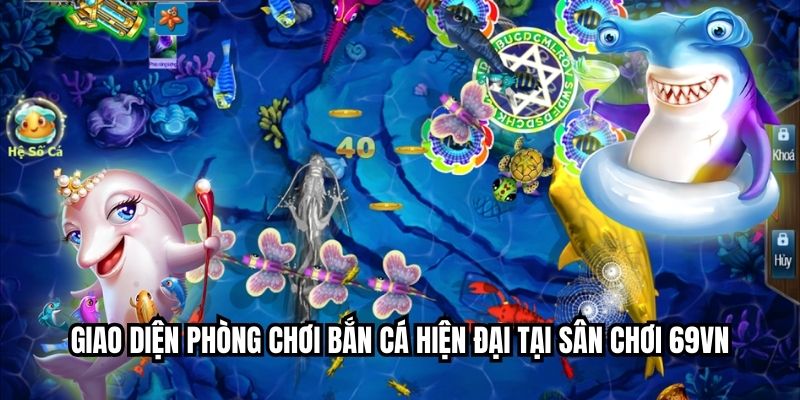 Giao diện phòng chơi bắn cá hiện đại tại sân chơi AE888