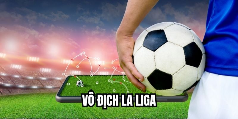 Vô Địch La Liga